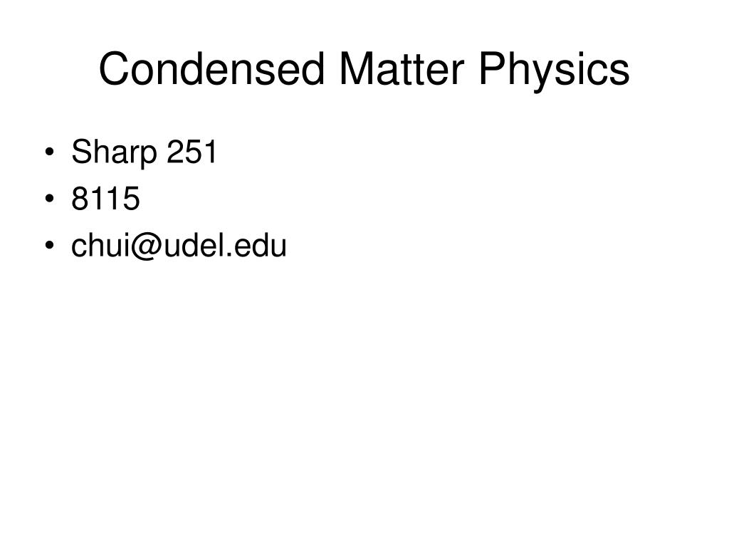 PPT Condensed Matter Physics PowerPoint Presentation ID1442270