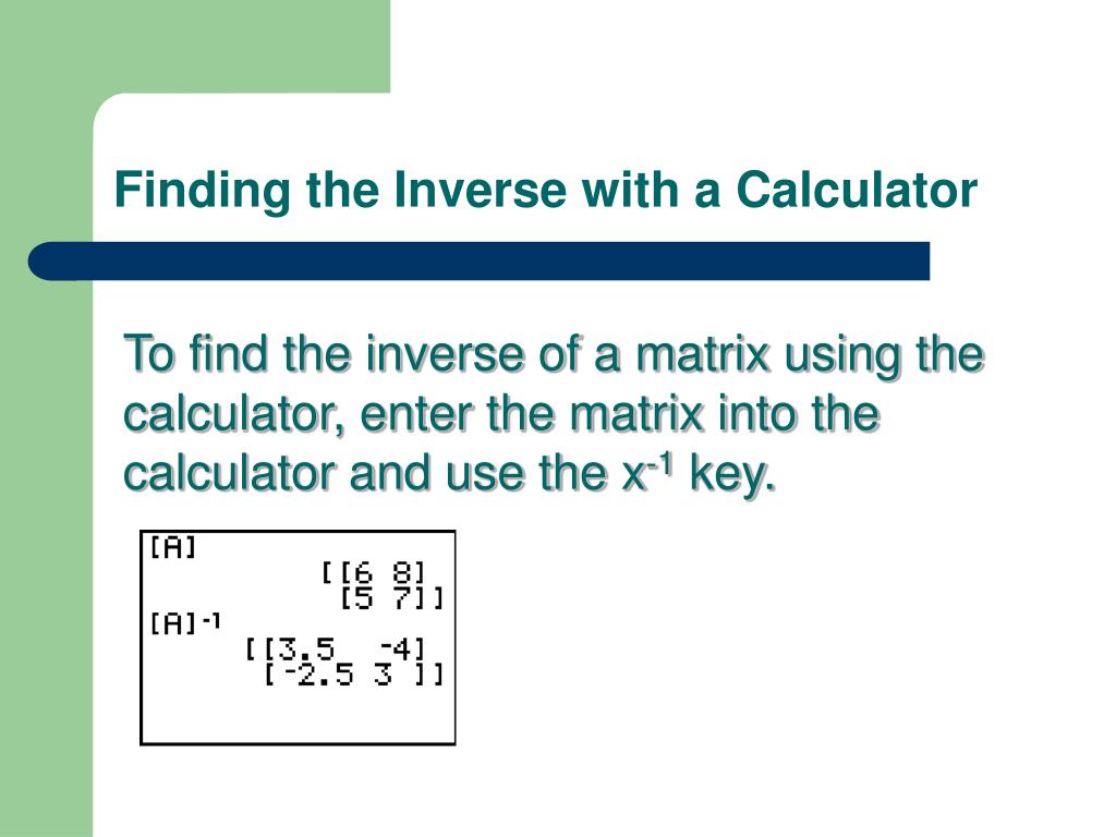 PPT Finding the Inverse of a Matrix PowerPoint Presentation, free