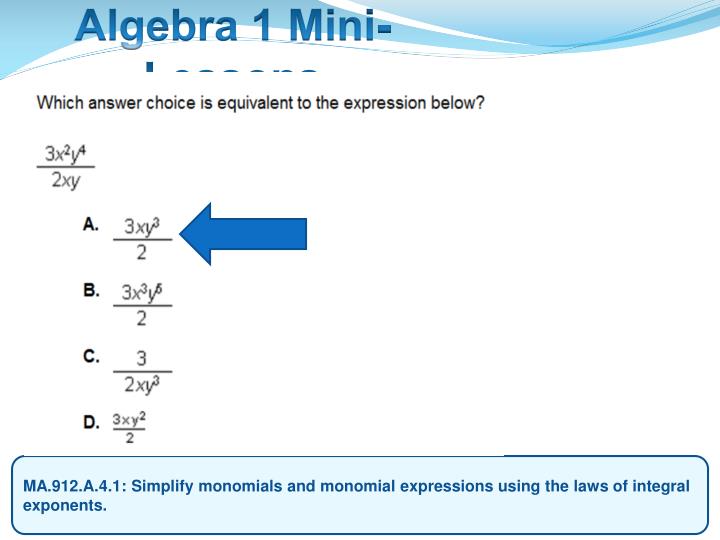 PPT MA.912.A.4.1 Simplify monomials and monomial expressions using