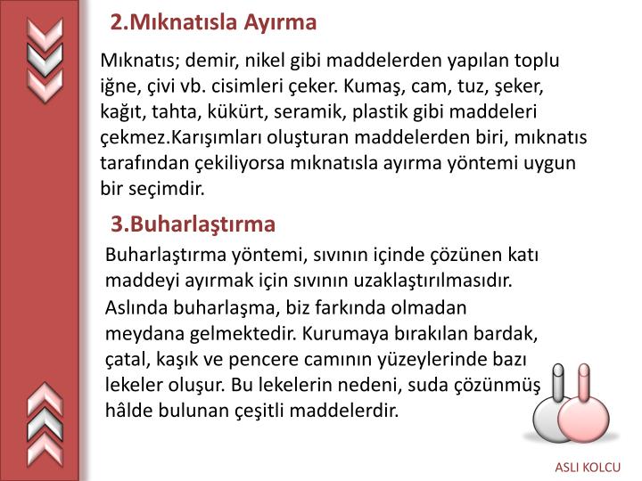 PPT A.ÇEVREMİZDE SAYISIZ MADDE VARDIR Maddeleri Nasıl Niteleriz