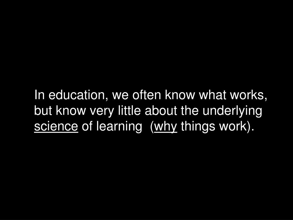 PPT The Science of Learning Understanding What Works and Why it