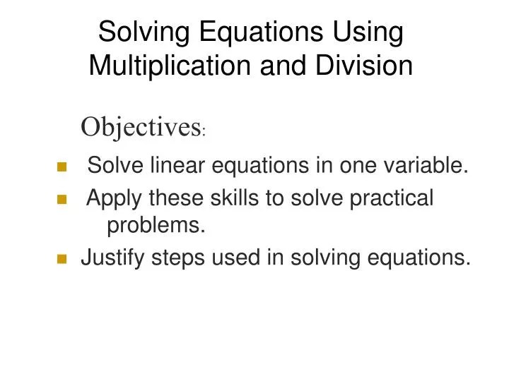 PPT - Solving Equations Using Multiplication and Division PowerPoint