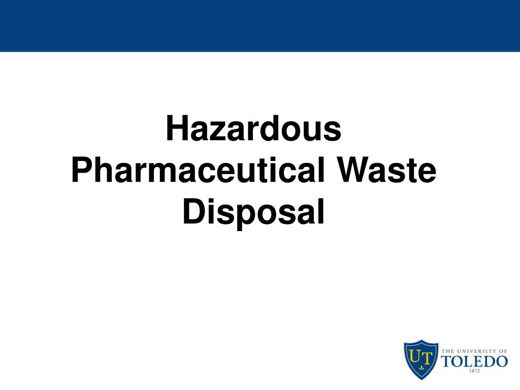 PPT Hazardous Pharmaceutical Waste Disposal PowerPoint Presentation