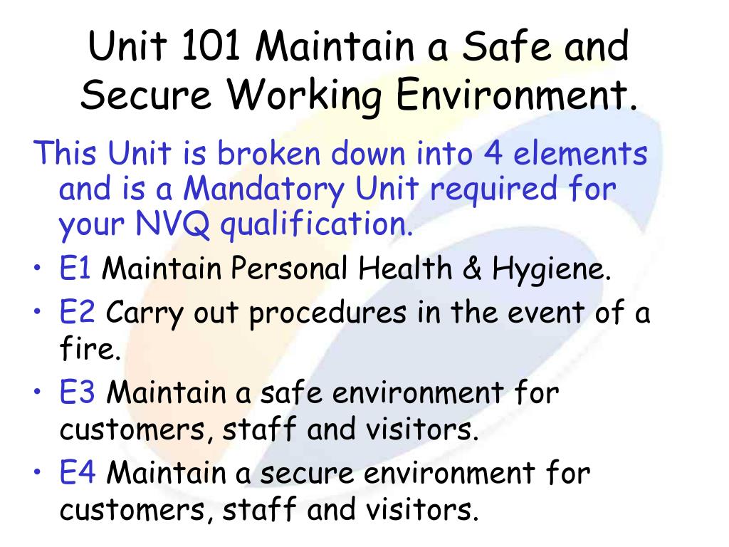 PPT Unit 101 Maintain a Safe and Secure Working Environment