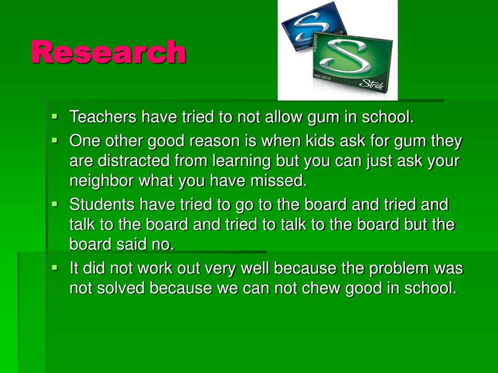 PPT Why is gum not allowed in school PowerPoint Presentation, free