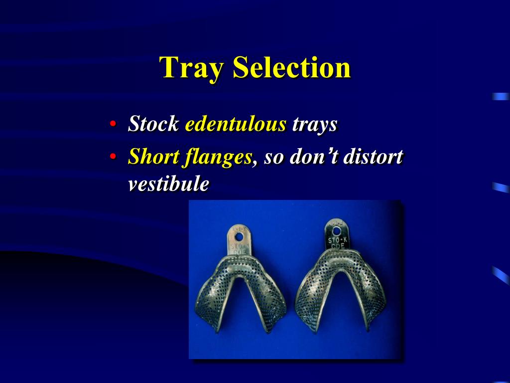 PPT Preliminary Edentulous Impressions & Custom Tray Fabrication