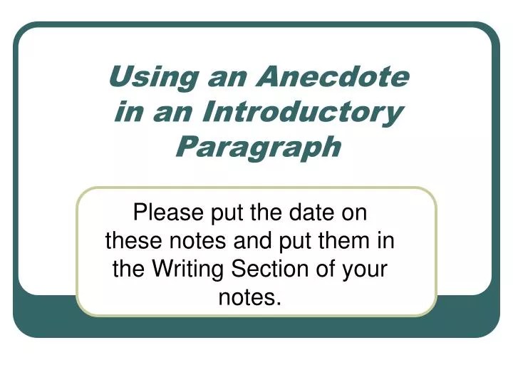 PPT Using an Anecdote in an Introductory Paragraph PowerPoint