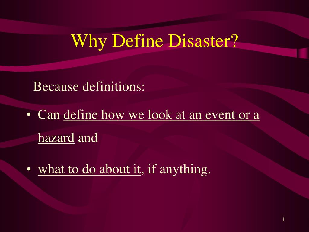 PPT Why Define Disaster? PowerPoint Presentation, free download ID