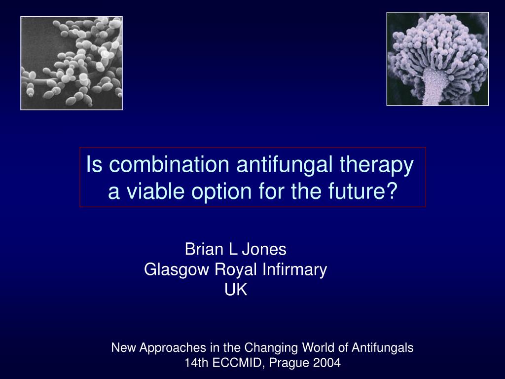 PPT Is combination antifungal therapy a viable option for the future