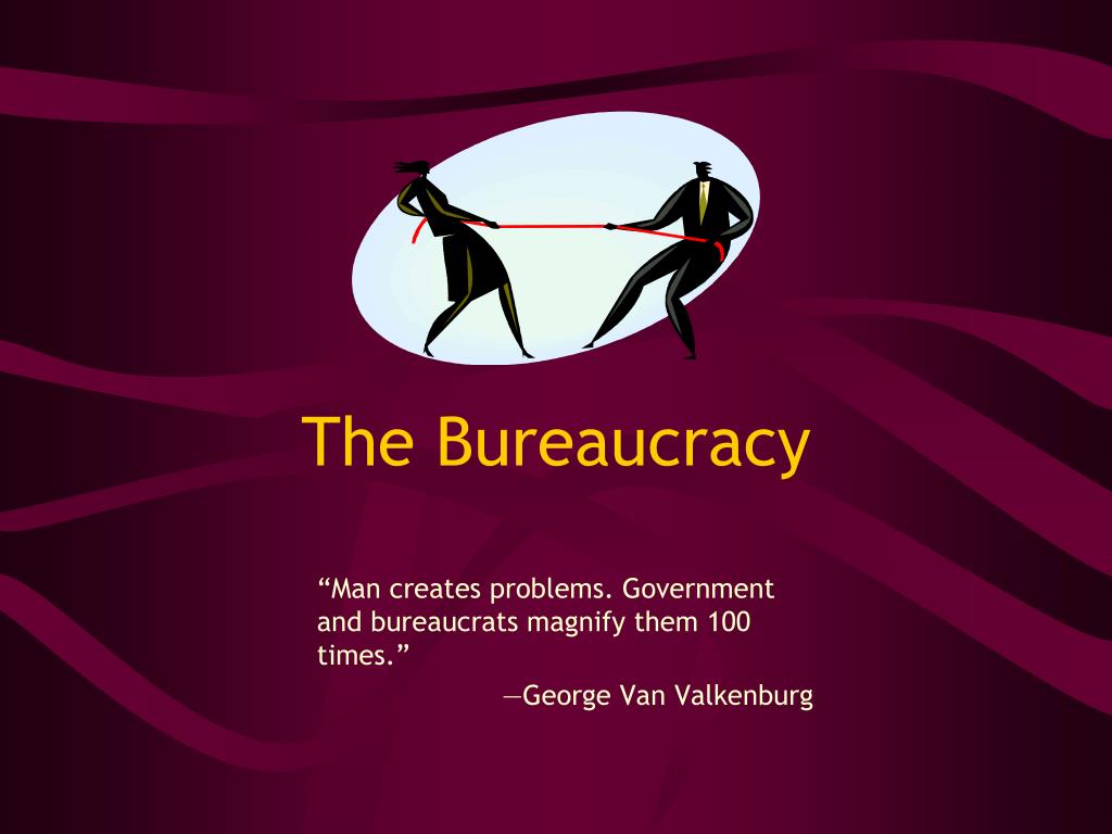 PPT The Bureaucracy PowerPoint Presentation, free