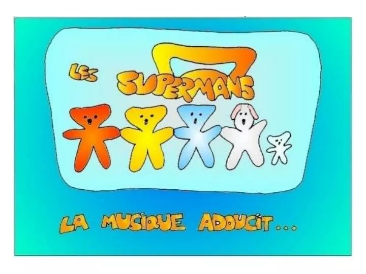 PPT Les supermans La musique adoucit PowerPoint Presentation, free