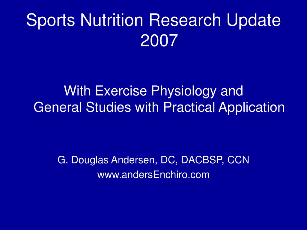 PPT Sports Nutrition Research Update 2007 With Exercise Physiology