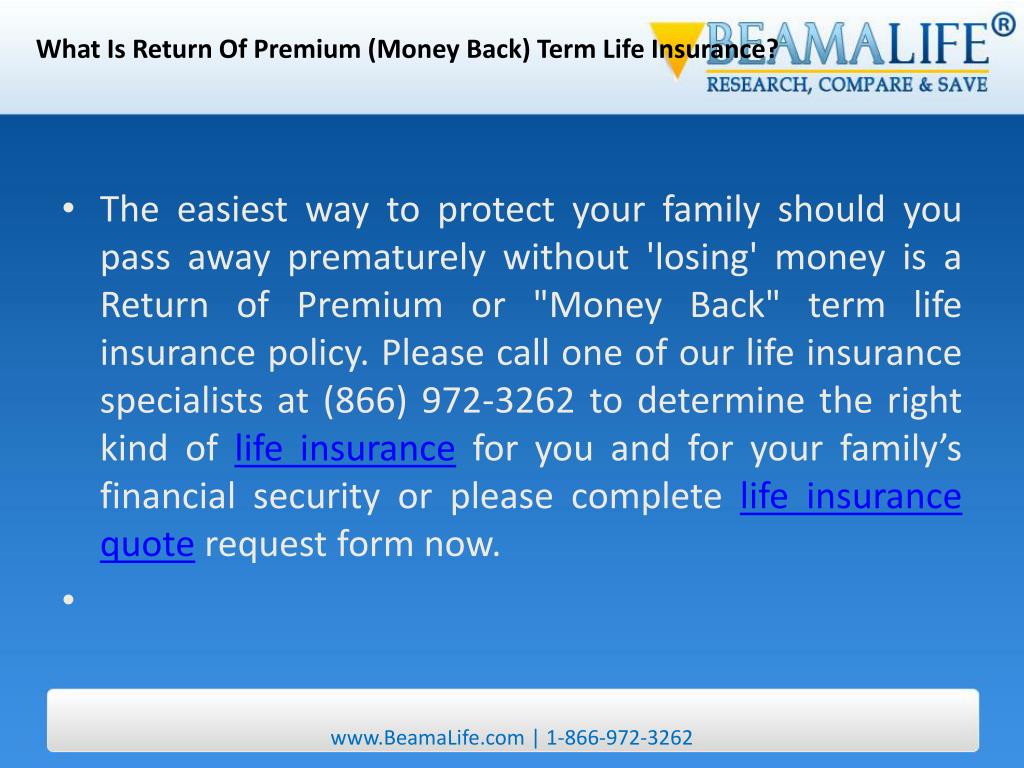 PPT what is return of premium (money back) term life insurance PowerPoint Presentation ID19348