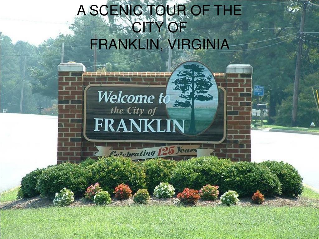 PPT A SCENIC TOUR OF THE CITY OF FRANKLIN, VIRGINIA PowerPoint