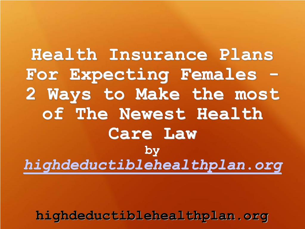 PPT Slideshow Health Insurance Plans For Pregnant Females PowerPoint