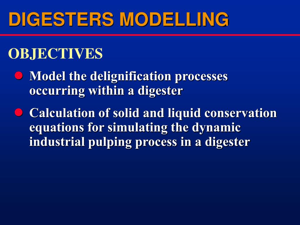 PPT MODELLING OF KRAFT TWOPHASE DIGESTER PULP PROCESSES PowerPoint