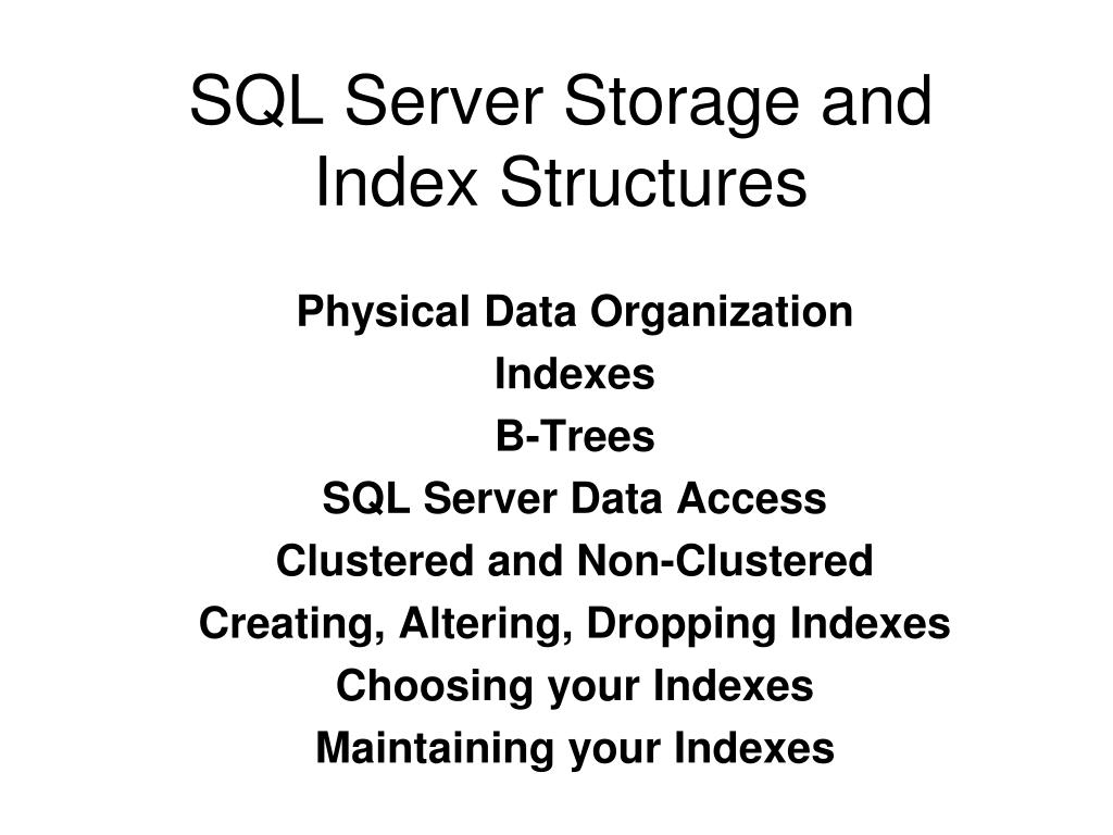 PPT SQL Server Storage and Index Structures PowerPoint Presentation