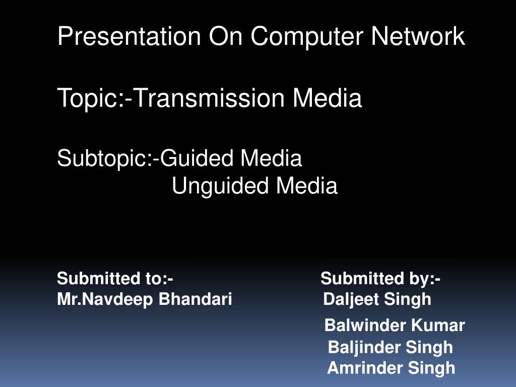 PPT Presentation On Computer Network TopicTransmission Media