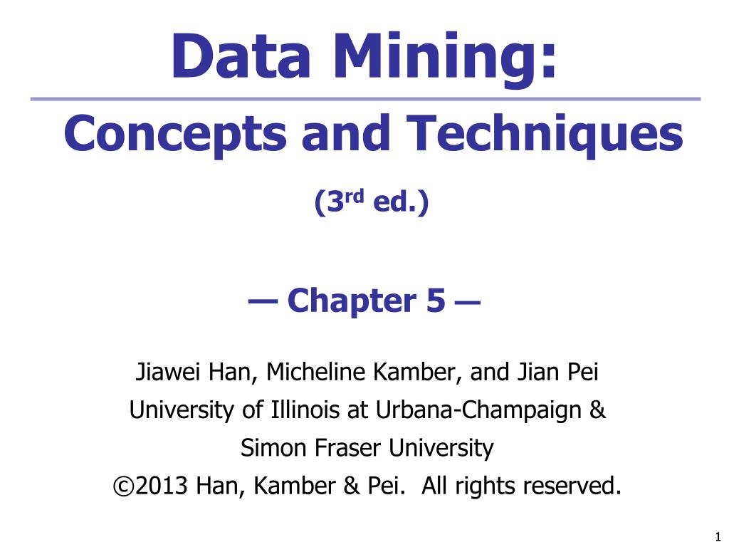 PPT Data Mining Concepts and Techniques (3 rd ed.) — Chapter 5