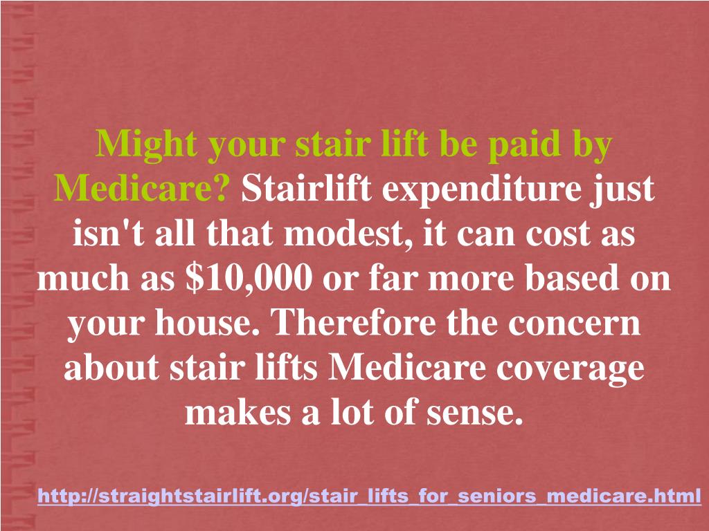 PPT Medicare Stair Lifts For Aging Seniors? Medicare Insurance A