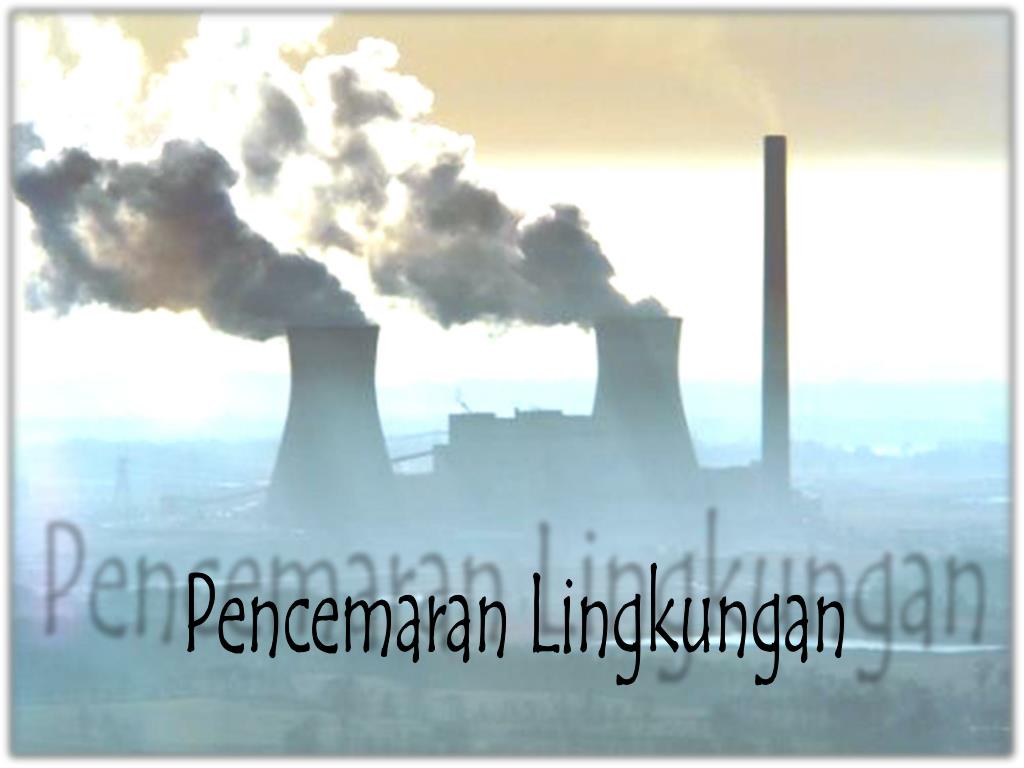 famous-tugas-power-point-pencemaran-lingkungan-2022
