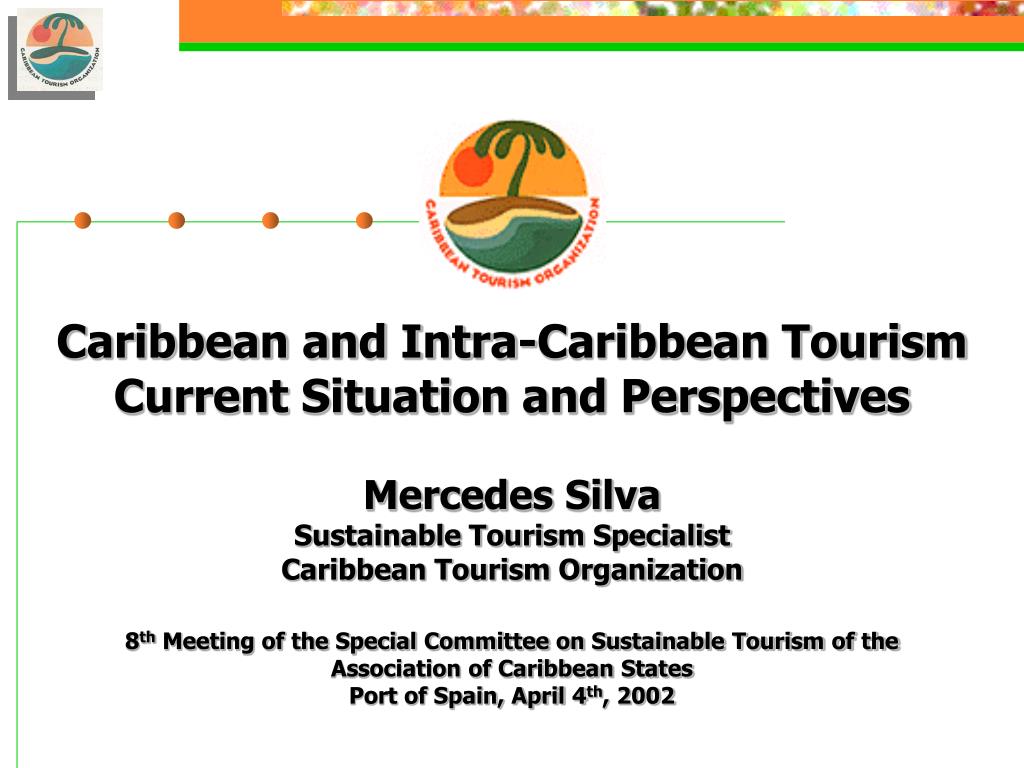 PPT Caribbean and IntraCaribbean Tourism Current Situation and