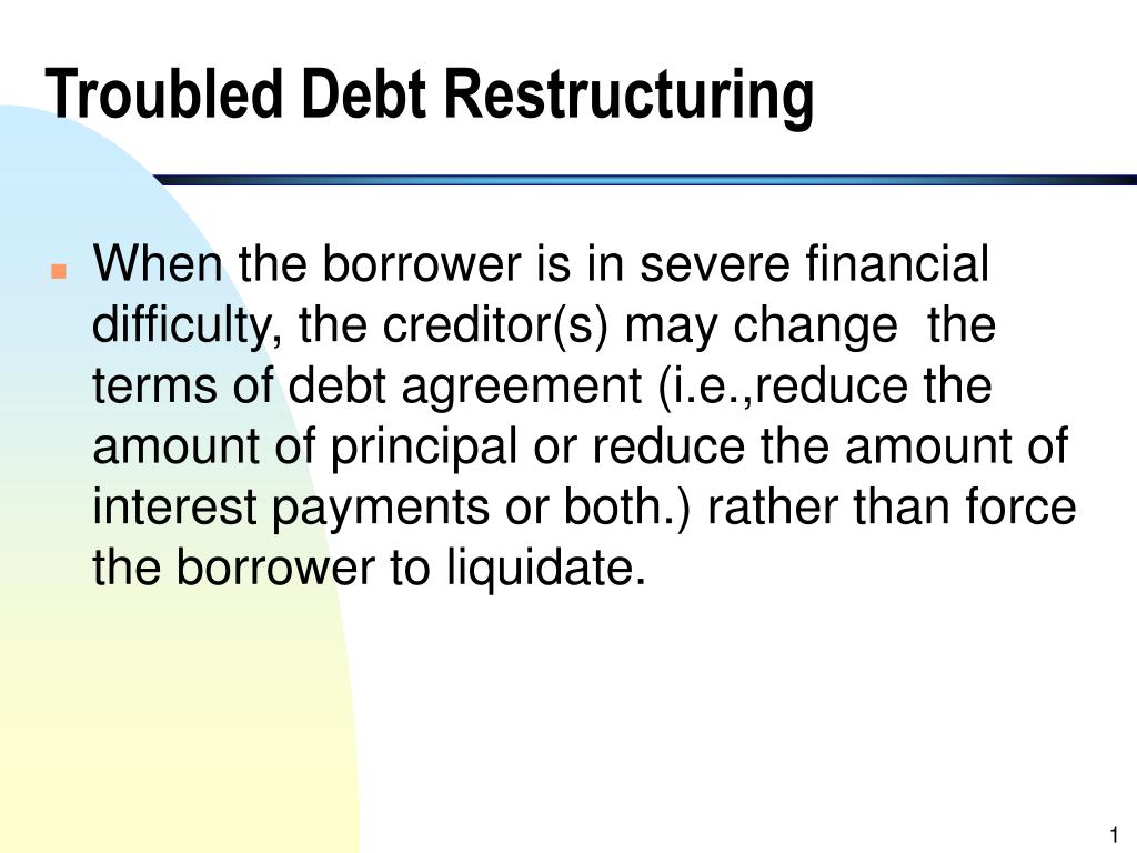 PPT Troubled Debt Restructuring PowerPoint Presentation, free