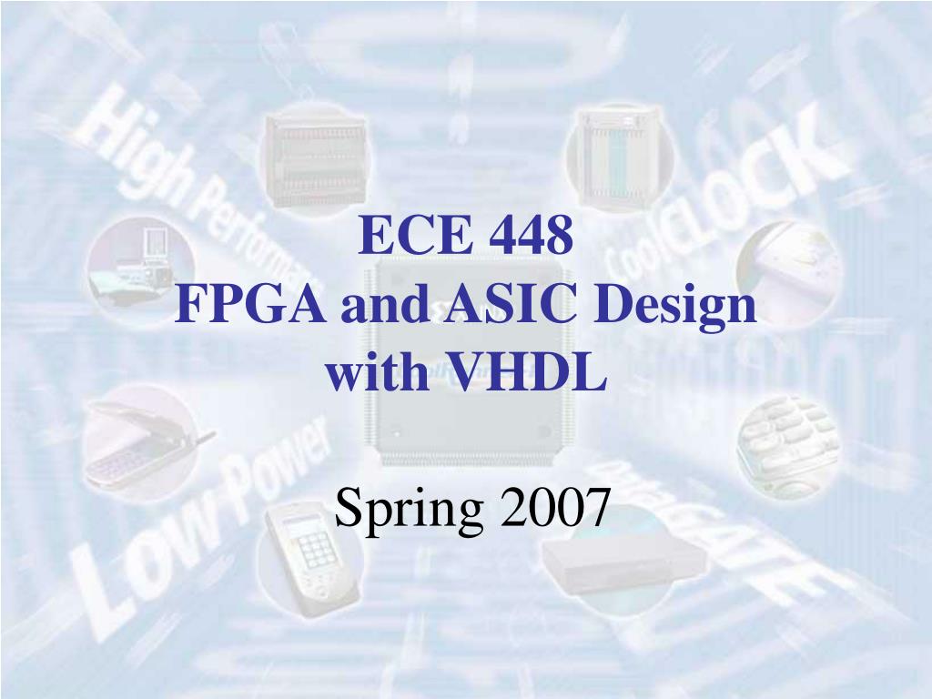PPT ECE 448 FPGA and ASIC Design with VHDL PowerPoint Presentation