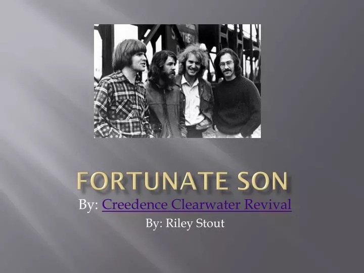 PPT Fortunate Son PowerPoint Presentation, free download ID235884