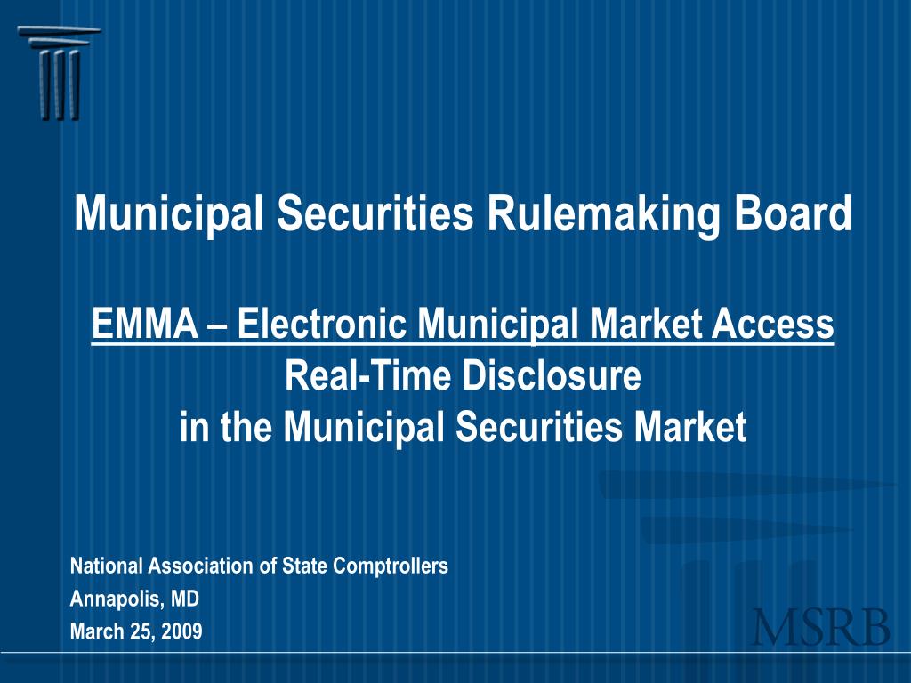 PPT Municipal Securities Rulemaking Board EMMA Electronic Municipal