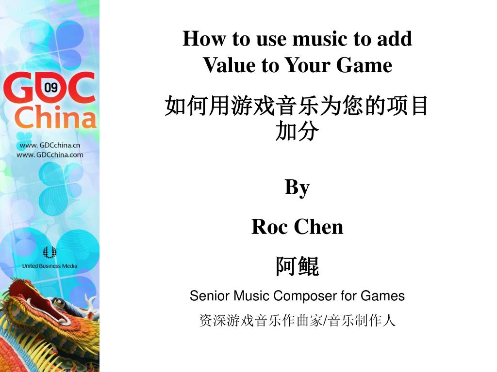 PPT How to use music to add Value to Your Game 如何用游戏音乐为您的项目加分