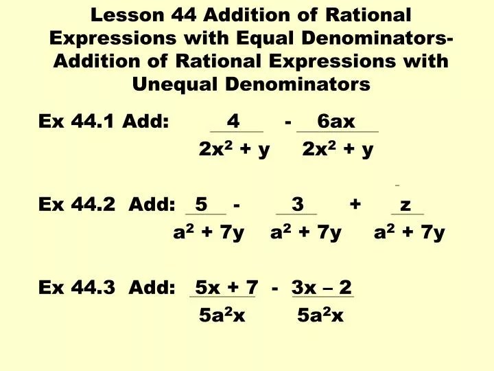 PPT Lesson 44 Addition of Rational Expressions with Equal