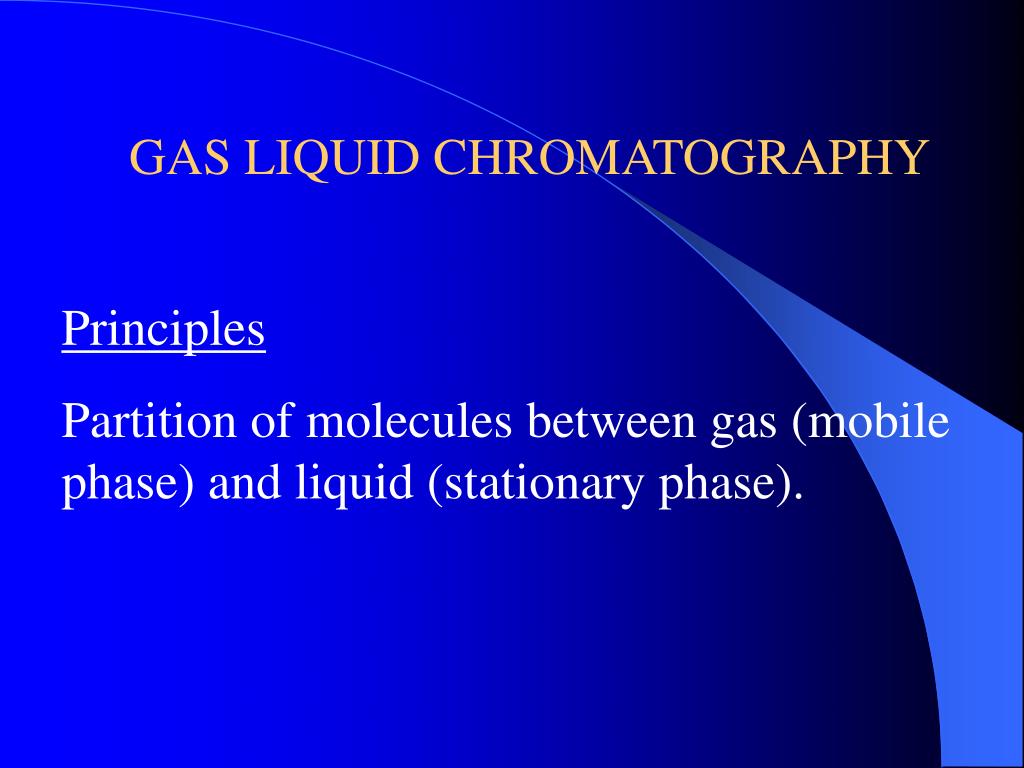 PPT GAS LIQUID CHROMATOGRAPHY PowerPoint Presentation, free download