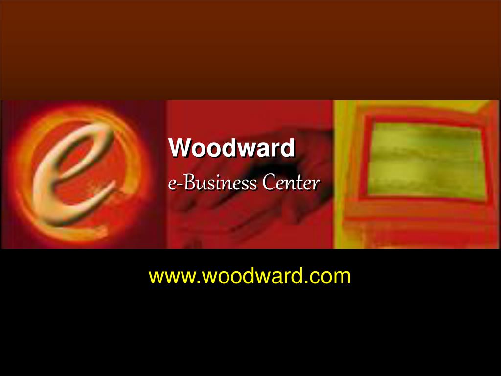 PPT Woodward eBusiness Center PowerPoint Presentation, free download