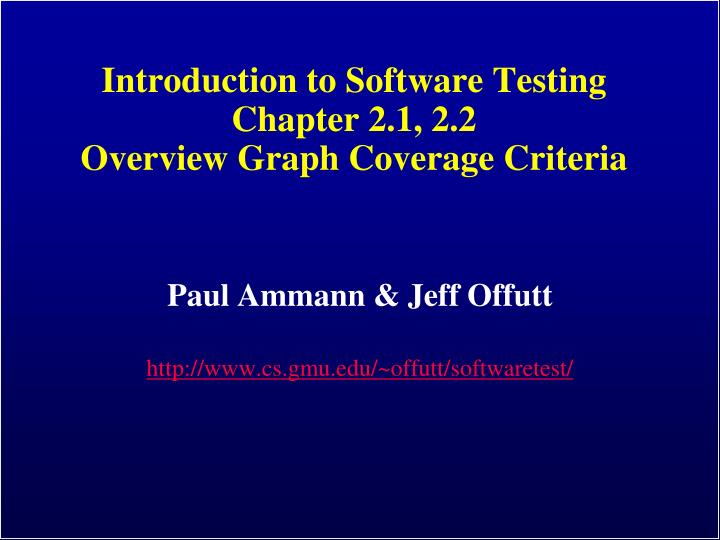 PPT Introduction to Software Testing Chapter 2.1, 2.2 Overview Graph
