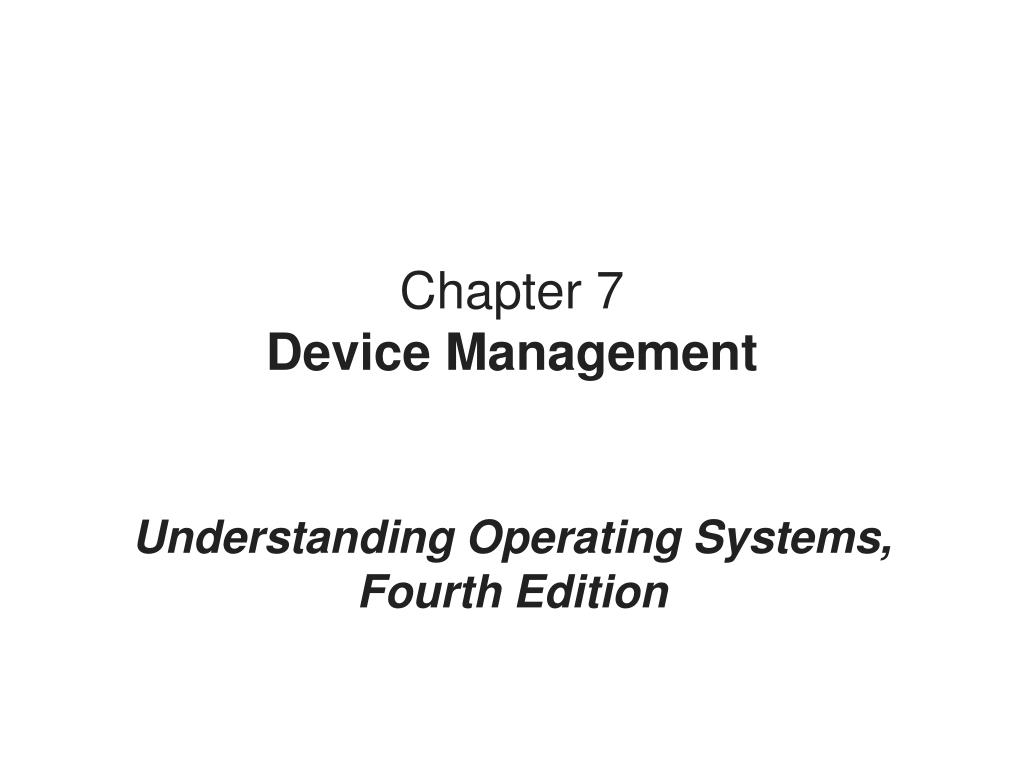 PPT Chapter 7 Device Management PowerPoint Presentation, free download ID253848