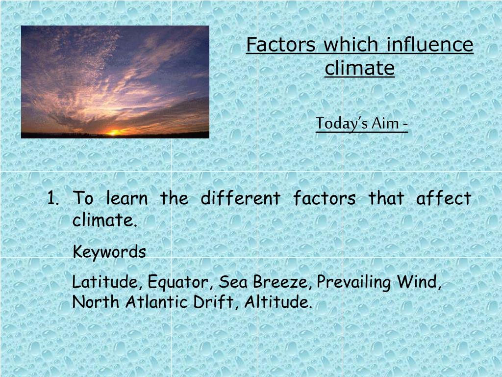 PPT Factors which influence climate PowerPoint Presentation, free
