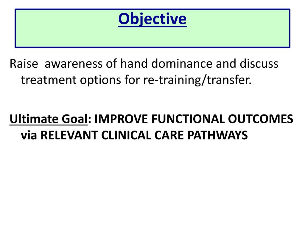 PPT Hand Dominance Retraining following polytrauma or limb loss PowerPoint Presentation ID