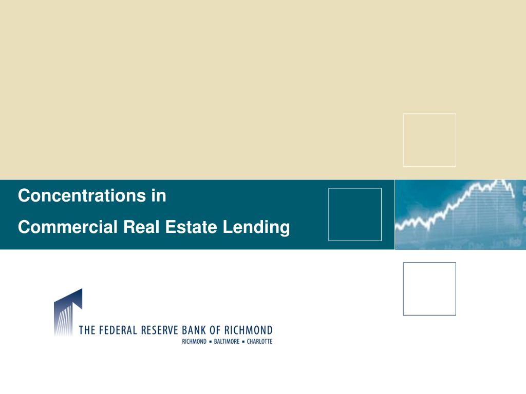 PPT Concentrations in Commercial Real Estate Lending PowerPoint