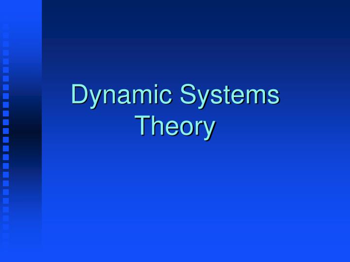 PPT Dynamic Systems Theory PowerPoint Presentation ID