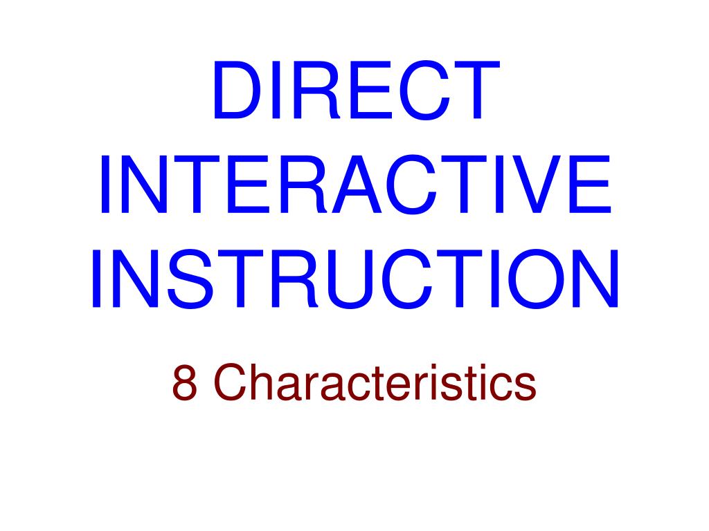 PPT DIRECT INTERACTIVE INSTRUCTION PowerPoint Presentation, free