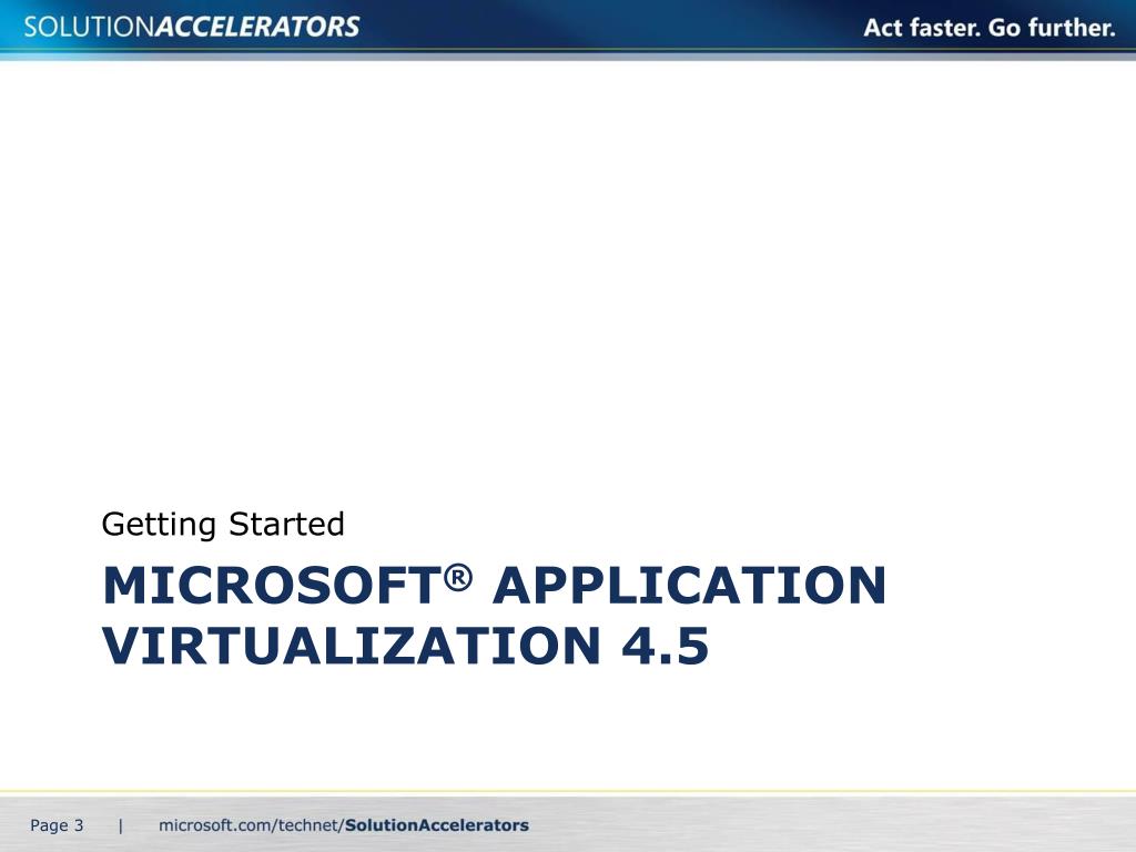 PPT Microsoft ® Application Virtualization 4.5 PowerPoint