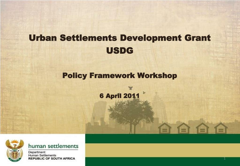 PPT Urban Settlements Development Grant USDG Policy Framework 6 April 2011 PowerPoint