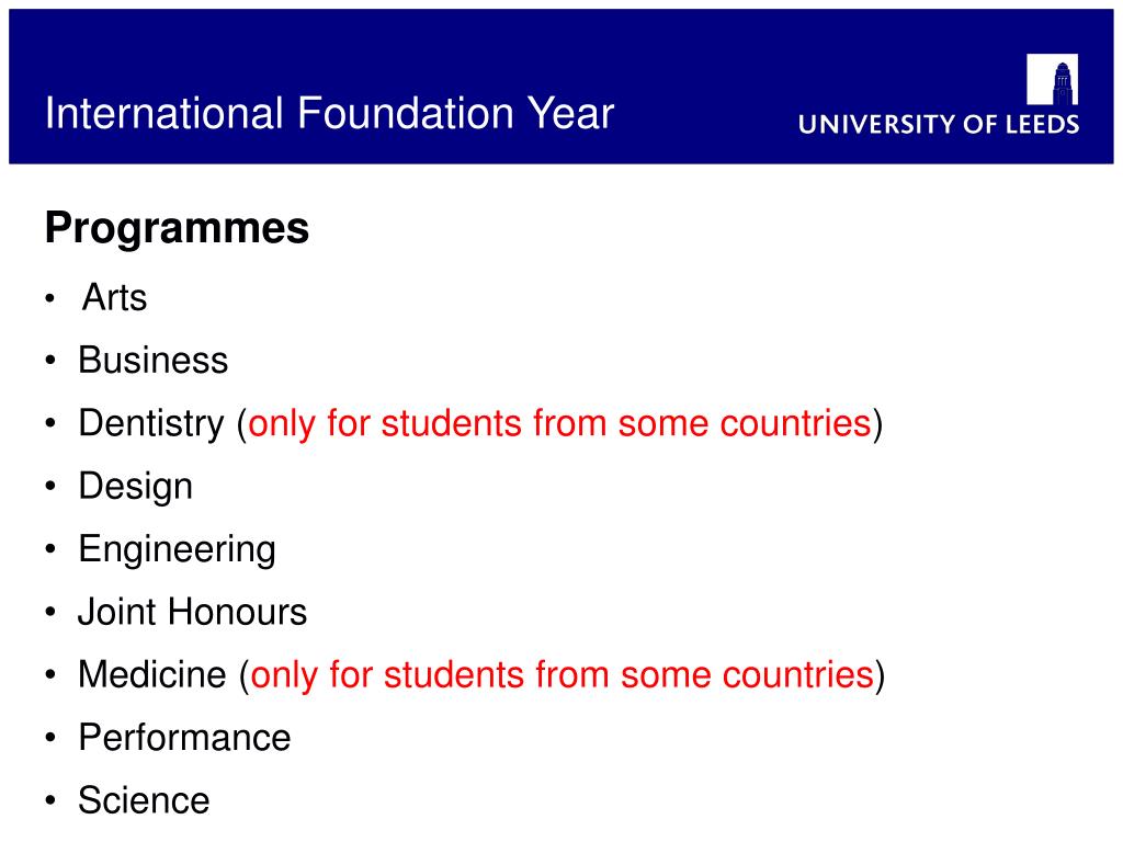 PPT University of Leeds “ International Foundation Year” PowerPoint Presentation ID26752