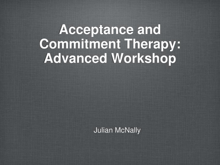 PPT Acceptance and Commitment Therapy Advanced PowerPoint
