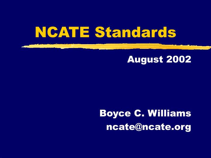 PPT NCATE Standards PowerPoint Presentation, free download ID268678