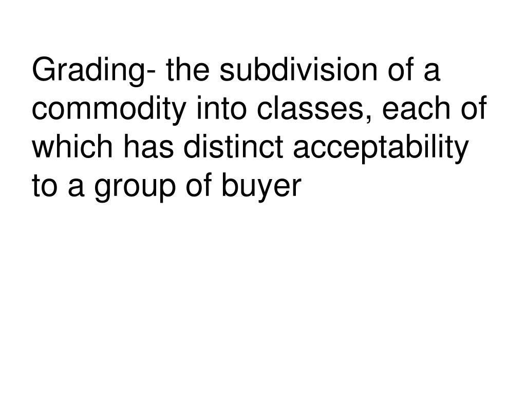 PPT Standardization, Grading, Market Information, and Contracts