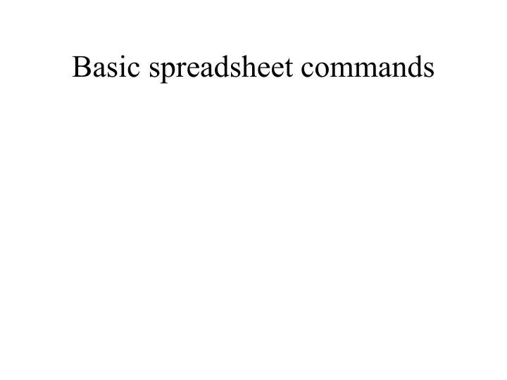 PPT Basic spreadsheet commands PowerPoint Presentation, free download