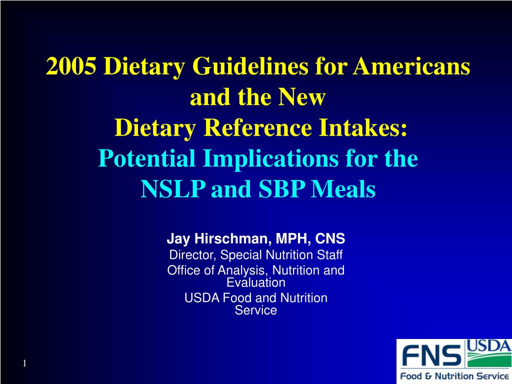 PPT 2005 Dietary Guidelines for Americans and the New Dietary
