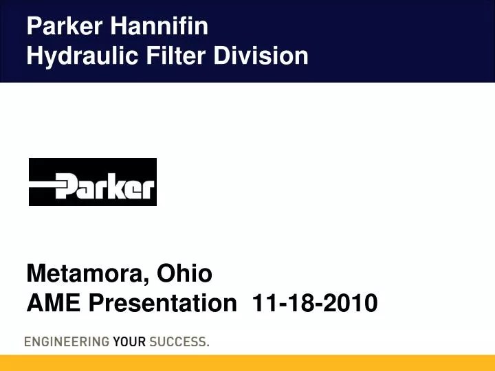 PPT Parker Hannifin Hydraulic Filter Division Metamora, Ohio AME